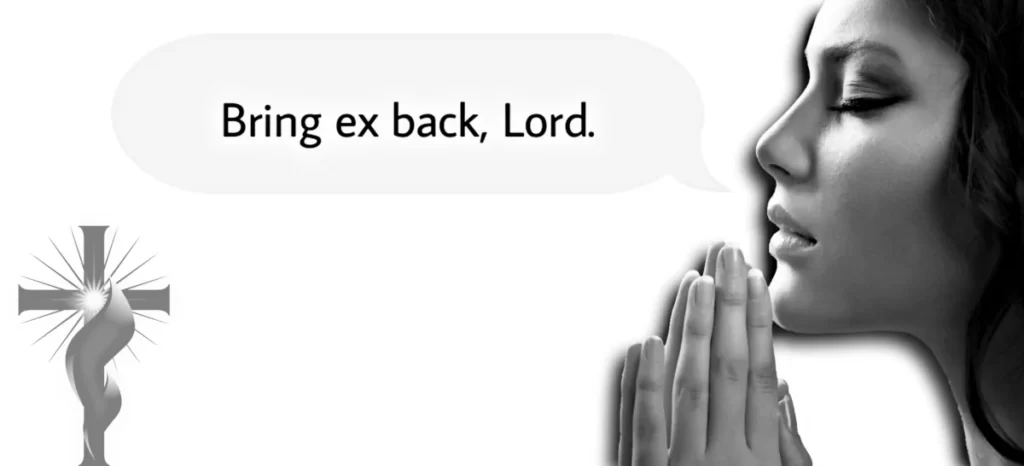 can I pray to get my ex back